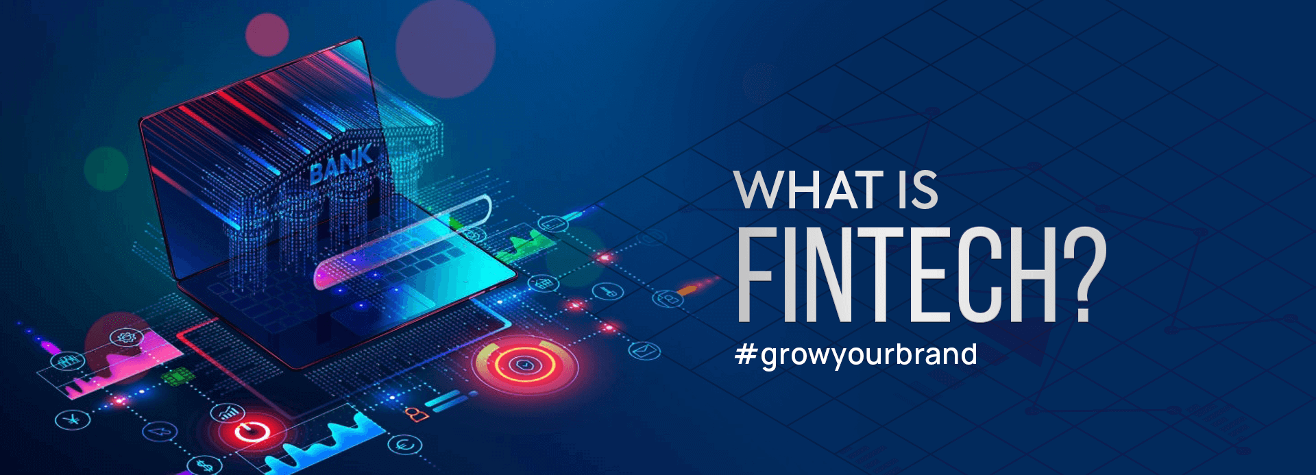 FINTECH: All You Need To Know